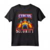Circus Security Costume Carnival Crew Party Men Women Maglietta - Funny Circus Theme Shirt for Amusement Parks Lovers - Ideal Birthday or Christmas Gift