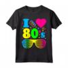 I Love The 80s Clothes for Women and Men - Party Funny Tee Maglietta - Lightweight and Classic Fit - Perfect for 80s Themed Parties