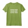 Super Mom Super Wife Super Stanco T-shirt - Camicia divertente per Mamma e Moglie - Ufficiale e Divertente