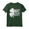 May Contain Whiskey T-Shirt San Patrizio - Idea Regalo Divertente per Patty's Drinking Team - Acquista Online per la Festa di San Patrizio 2022