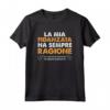 La Mia Fidanzata Ha Sempre Ragione - Regalo Maglietta Divertente per Uomo - Ideale per Anniversario di Matrimonio o Fidanzamento