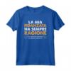 La Mia Fidanzata Ha Sempre Ragione - Regalo Maglietta Divertente per Uomo - Ideale per Anniversario di Matrimonio o Fidanzamento