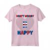 Don't worry B happy - Maglietta Serie B Divertente per Veri Tifosi - Acquista Online