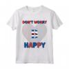 Don't worry B happy - Maglietta Serie B Divertente per Veri Tifosi - Acquista Online