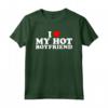 I Love My Hot Boyfriend - Funny Valentine's Day T-Shirt for Him or Her - Unique Romantic Gift Idea