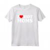 I Love Hot Moms Shirt - Fun Fathers Day Gift Idea - Matching Hot Dads TShirt Available