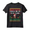 Dear Santa, I Really Did Try to Be a Good Visual Merchandiser - Funny Christmas Maglietta - Perfect Xmas Gift for Retail Industry Professional