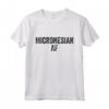 Micronesian AF Pride - Country Funny Micronesia Maglietta - Ideale per Vacanze e Eventi a Micronesia