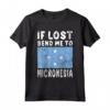 Micronesia Flag Souvenir T-shirt - Se Perso Mandami in Micronesia - Ideale per gli Amanti della Micronesia o come Regalo Souvenir