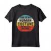 My Human Costume I'm Really A Millepiedi - Halloween Vintage Maglietta per Costume Divertente - Ideale per Bambini, Donne e Uomini
