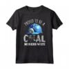 Orgoglioso Carbone Minatori Moglie - Camicia con Tema Carbone Minerario - Ideale Regalo per Sostenitori dell'Industria del Carbone