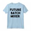 Miscelatore Batch Futuro - Maglietta Regalo per Uomo e Donna - Ideale per Anniversario, Compleanno o Natale
