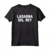 Lasagna Del Rey - T-shirt divertente con Saying Sarcastico - Maglietta Food Music Pop Rock - Novità Umorismo