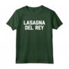 Lasagna Del Rey - T-shirt divertente con Saying Sarcastico - Maglietta Food Music Pop Rock - Novità Umorismo