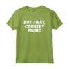 Ma Prima, Country Music T-Shirt Divertente con Detto Umoristico - Ideale per gli Amanti della Musica Country