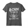 Rock 'n' Roll: Born To Be A Rockstar - Musica Maglietta per Appassionati di Musica e Musicisti - Design Unico di DesignsByJnk5