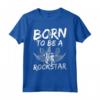 Rock 'n' Roll: Born To Be A Rockstar - Musica Maglietta per Appassionati di Musica e Musicisti - Design Unico di DesignsByJnk5