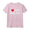 I Love Hot Milfs Funny I Heart Hot Milfs - Set di coppia coordinata Maglietta per Allenamento - Regalo Divertente per Papà e Suocera - Ideale per Compleanni e Anniversari