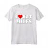 I Love Hot Milfs Funny I Heart Hot Milfs - Set di coppia coordinata Maglietta per Allenamento - Regalo Divertente per Papà e Suocera - Ideale per Compleanni e Anniversari