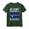 Nauru Flag Souvenir - Se perso mandami a Nauru Maglietta - Perfect for Nauru Roots - Buy Online