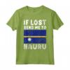 Nauru Flag Souvenir - Se perso mandami a Nauru Maglietta - Perfect for Nauru Roots - Buy Online