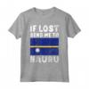 Nauru Flag Souvenir - Se perso mandami a Nauru Maglietta - Perfect for Nauru Roots - Buy Online