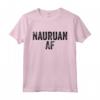 Nauruan AF Pride - Funny Nauru Maglietta - Ideal for Nauru Enthusiasts - Buy Nauru Apparel Online