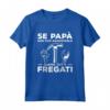 Se Papa Non Puo' Aggiustarlo Siamo Tutti Fregati - Tuttofare Maglietta per il Papà Bricolage - Ideale come Regalo