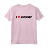 I Love Gossip Maglietta - Pop Culture T-shirt for Fans of Celebrity News