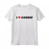 I Love Gossip Maglietta - Pop Culture T-shirt for Fans of Celebrity News