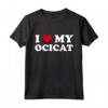 I Heart Ocicat - Maglietta Divertente per Amanti dei Gatti - Ideale per Regali ed Eventi