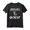 Sorry I Can't I Have Plans With My Ocicat Cat Maglietta - Design Unico per Proprietari di Gatti Ocicat - Regalo Speciale per Amanti dei Gatti