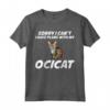 Sorry I Can't I Have Plans With My Ocicat Cat Maglietta - Design Unico per Proprietari di Gatti Ocicat - Regalo Speciale per Amanti dei Gatti