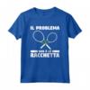 Il Problema Non È La Racchetta Tennis - Maglietta per Appassionati del Tennis - Ideale per Allenatori e Giocatori