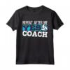 Repeat After Me Yes Coach - Maglietta regalo per Allenatore di Pallavolo - Perfetta per Squadra di Pallavolo