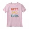 Best Dad Ever from Kids - Vintage Sarcastic Funny Father's Day Maglietta - Perfect Gift for Husband or Father