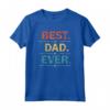 Best Dad Ever from Kids - Vintage Sarcastic Funny Father's Day Maglietta - Perfect Gift for Husband or Father
