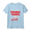 Maglietta I'm The Personal Trainer You're the Client Victim - Ideale Regalo per l'Allenatore Personale - Amante dell'Allenamento