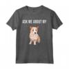 Chiedimi Del Mio Cane Podenco Portoghese - Maglietta Divertente per Amanti dei Cani - Ideale Regalo per Dog Lover