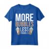 More Bubbles Less Troubles - Maglietta Produzione di Sapone per Amanti del Bagnoschiuma - Ideale per la Tua Spa Casalinga