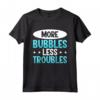 More Bubbles Less Troubles - Produzione di Sapone Maglietta per Amanti del Benessere - Ideale per la Spa a Casa