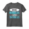 More Bubbles Less Troubles - Produzione di Sapone Maglietta per Amanti del Benessere - Ideale per la Spa a Casa