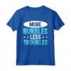 More Bubbles Less Troubles - Produzione di Sapone Maglietta per Amanti del Benessere - Ideale per la Spa a Casa