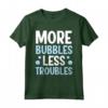 More Bubbles Less Troubles - Maglietta Produzione Di Sapone per la Spa a Casa - Ideale per Momenti di Relax e Benessere