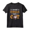 Non sono single Ho un gatto - Divertenti proprietari di ragamuffin Maglietta per amanti dei gatti - Ideale per uscite casual con gli amici