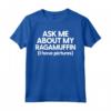 Ask Me About My Ragamuffin - Maglietta Divertente per Genitori di Gatto Ragamuffin - Ideale per Compleanno o Natale