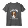 Se il mio re Charles Spaniel non può venire - Divertente Maglietta per Amanti dei King Charles Spaniel - Ideale per Compleanno o Natale per Uomini