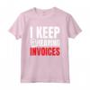 I Keep Hearing Invoices - Maglietta Professionista Fiscale per Consulenti Finanziari e Studenti di Contabilità