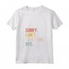 Sorry Can't Schipperke Bye Maglietta Divertente Lovers - Ideale per Regalo per Amanti dei Cani, Compleanno o Natale