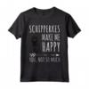 Schipperke Me Rendono Felice Maglietta - Divertente Regalo per Amanti dei Cani - Dog Lover Gift